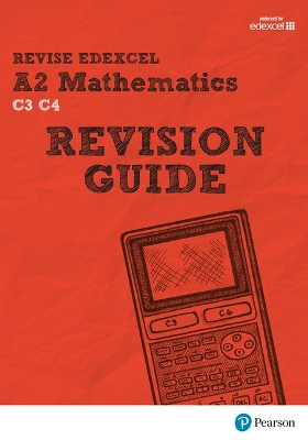 REVISE Edexcel A2 Mathematics Revision Guide - Smith, Harry