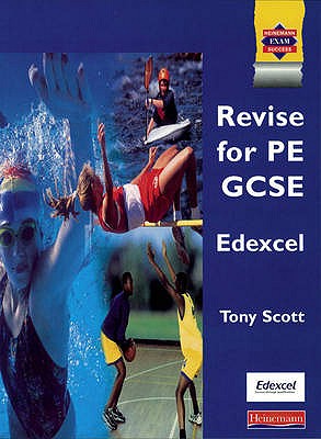 Revise PE GCSE Edexcel - Scott, Tony