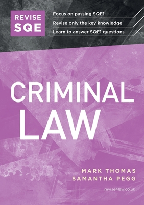 Revise SQE Criminal Law: SQE1 Revision Guide - Thomas, Mark, and Pegg, Samantha
