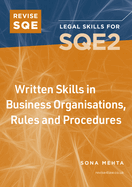 Revise SQE Written Skills in Business Organisations, Rules and Procedures: Legal Skills for SQE2