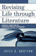Revising Life Through Literature: Dialogical Change from the Reformation through Postmodernism