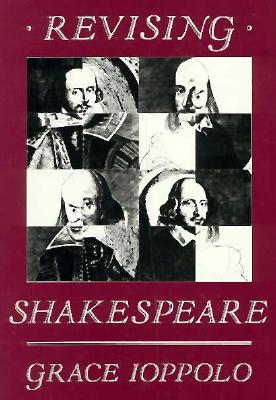 Revising Shakespeare - Ioppolo, Grace