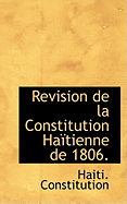 Revision de La Constitution Haitienne de 1806.