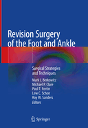 Revision Surgery of the Foot and Ankle: Surgical Strategies and Techniques