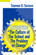Revisiting the Culture of the School and the Problem of Change