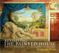 Revisiting the Painted House: More Than 100 New Designs for Mural and Trompe L'Oeil Decoration