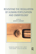 Revisiting the Regulation of Human Fertilisation and Embryology