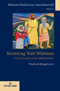 Revisiting Walt Whitman: On the Occasion of his 200th Birthday