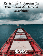 Revista de la Asociacin Venezolana de Derecho Martimo: Diciembre de 2023 N 18-7 de la Segunda Etapa