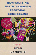 Revitalizing Faith Through Pastoral Counseling