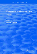 Revival: Continuous Cultures of Cells (1981): Volume II