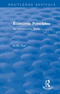 Revival: Economic Principles (1904): An Introductory Study