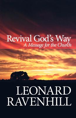 Revival God's Way: A Message for the Church - Ravenhill, Leonard