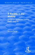 Revival: Society in the Making: Hungarian Social and Societal Policy, 1945-75 (1979): Hungarian Social and Societal Policy, 1945-75