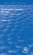 Revival: The Evolution of Modern Marriage (1930): A Sociology of Sexual Relations