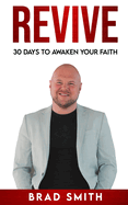 Revive: 30 Days To Awaken Your Faith