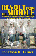 Revolt from the Middle: Emotional Stratification and Change in Post-Industrial Societies