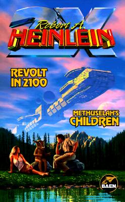 Revolt in 2100 & Methuselah's Children - Heinlein, Robert A