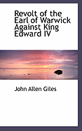 Revolt of the Earl of Warwick Against King Edward IV