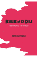 Revolucin en Chile: Testimonio Histrico
