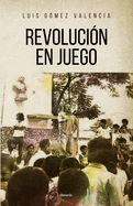 Revoluci?n en Juego: La izquierda joven en Teapa Tabasco, en los aos 70