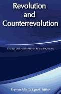 Revolution and Counterrevolution: Change and Persistence in Social Structures