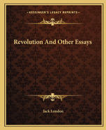 Revolution and Other Essays