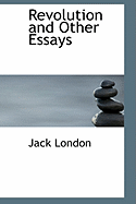 Revolution and Other Essays