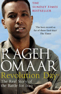 Revolution Day: The Real Story of the Battle for Iraq