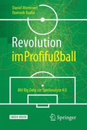 Revolution Im Profifuball: Mit Big Data Zur Spielanalyse 4.0
