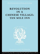 Revolution in a Chinese Village: Ten Mile Inn
