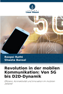 Revolution in der mobilen Kommunikation: Von 5G bis D2D-Dynamik