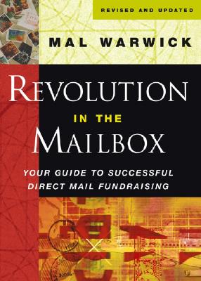 Revolution in the Mailbox: Your Guide to Successful Direct Mail Fundraising - Warwick, Mal