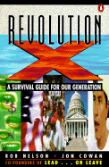 Revolution X: A Survival Guide for Our Generation - Nelson, Rob, and Cowan, Jon