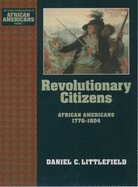 Revolutionary Citizens: African Americans 1776-1804