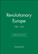 Revolutionary Europe: 1783 - 1815