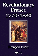 Revolutionary France 1770-1880