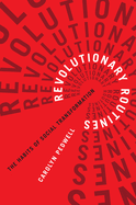 Revolutionary Routines: The Habits of Social Transformation Volume 2