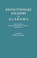 Revolutionary Soldiers in Alabama. State of Alabama, Department of Archives and History. Bulletin No. 5