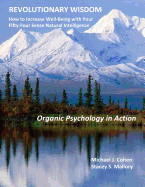 Revolutionary Wisdom: Organic Psychology in Action