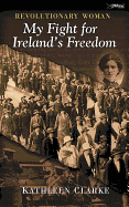 Revolutionary Women: My Fight for Ireland's Freedom