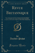 Revue Britannique, Vol. 1: Revue Internationale; Choix d'Articles Extraits Des Meilleurs crits Priodiques de la Grande-Bretagne Et de l'Amrique, Complt Par Des Articles Originaux; Anne 1860, Huitime Srie (Classic Reprint)