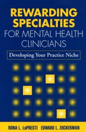 Rewarding Specialties for Mental Health Clinicians: Developing Your Practice Niche