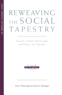 Reweaving the Social Tapestry: Toward a Public Philosophy and Policy for Families
