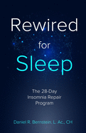 Rewired for Sleep: The 28-Day Insomnia Repair Program