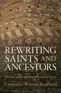 Rewriting Saints and Ancestors: Memory and Forgetting in France, 5-12