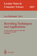 Rewriting Techniques and Applications: 11th International Conference, Rta 2000, Norwich, Uk, July 10-12, 2000 Proceedings