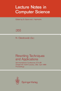 Rewriting Techniques and Applications: 3rd International Conference, Rta-89, Chapel Hill, North Carolina, USA, April 3-5, 1989, Proceedings
