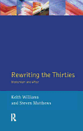 Rewriting the Thirties: Modernism and After