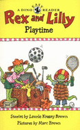 Rex and Lilly Playtime: A Dino Easy Reader